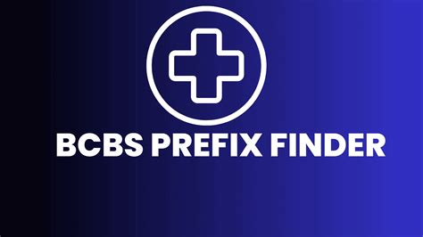 bcbs prefix|bcbs prefix finder.